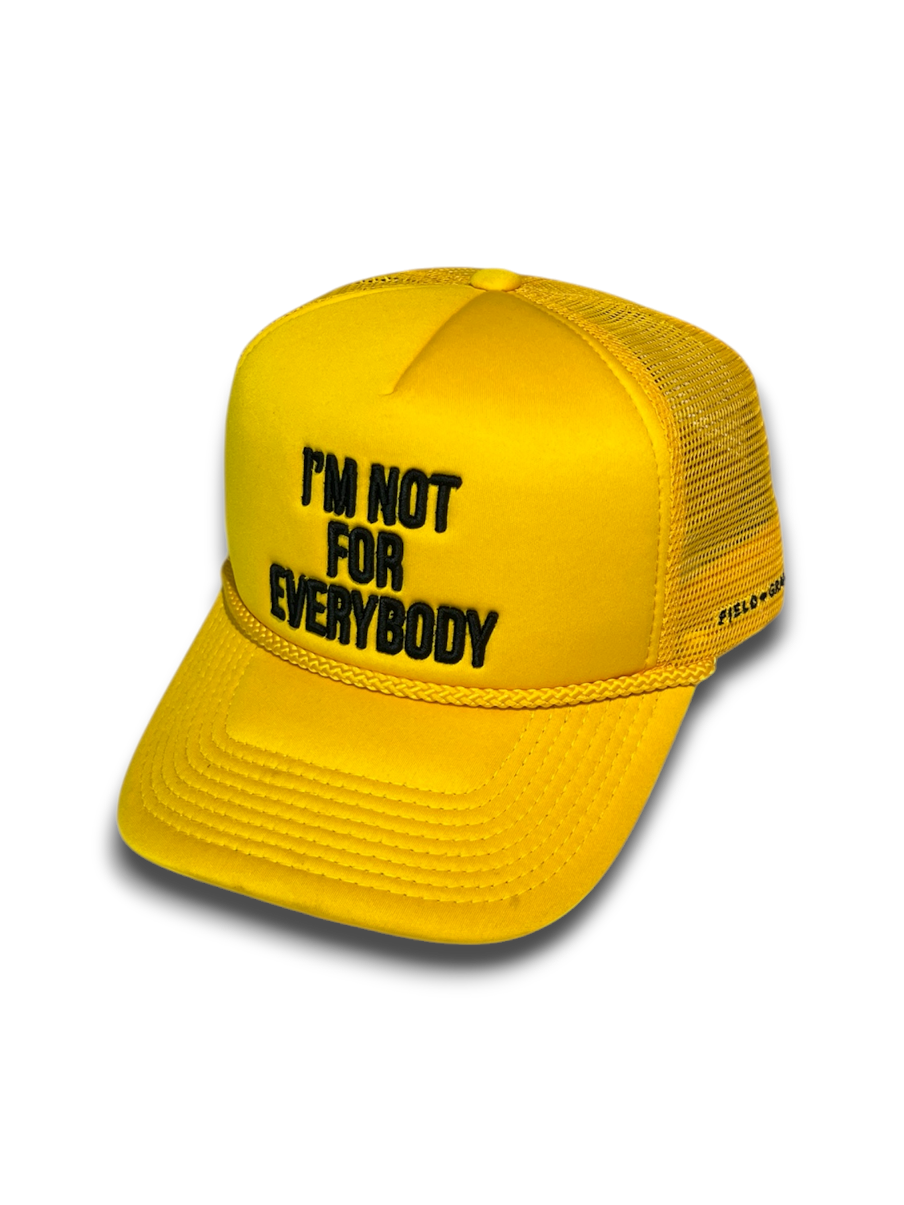 I’M NOT FOR EVERYBODY "FIELDGRADE" YELLOW